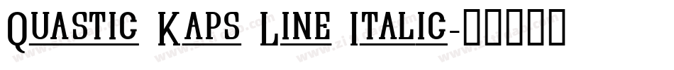 Quastic Kaps Line Italic字体转换